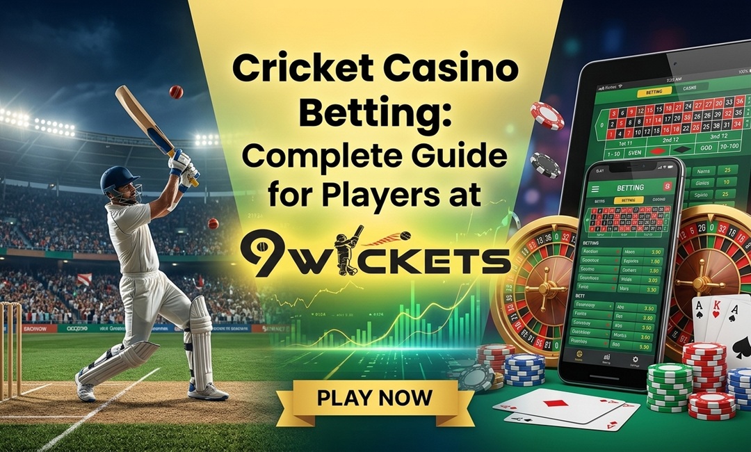 Cricket Casino Betting: Complete Guide for Players at nine wickets
